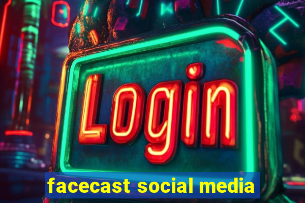 facecast social media